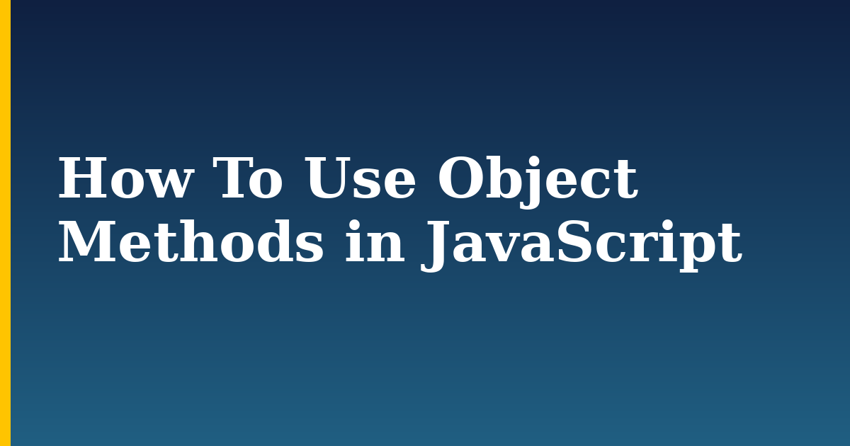 How To Use Object Methods in JavaScript — step-by-step Javascript tutorial on Progressive Robot