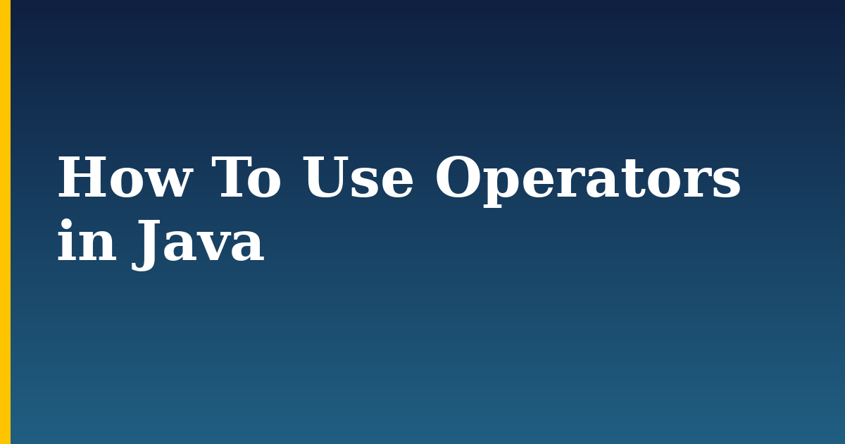 How To Use Operators in Java — step-by-step Programming tutorial on Progressive Robot