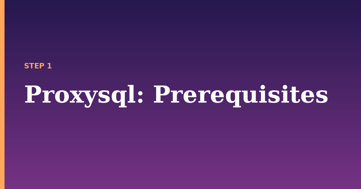 proxysql illustration for: Prerequisites