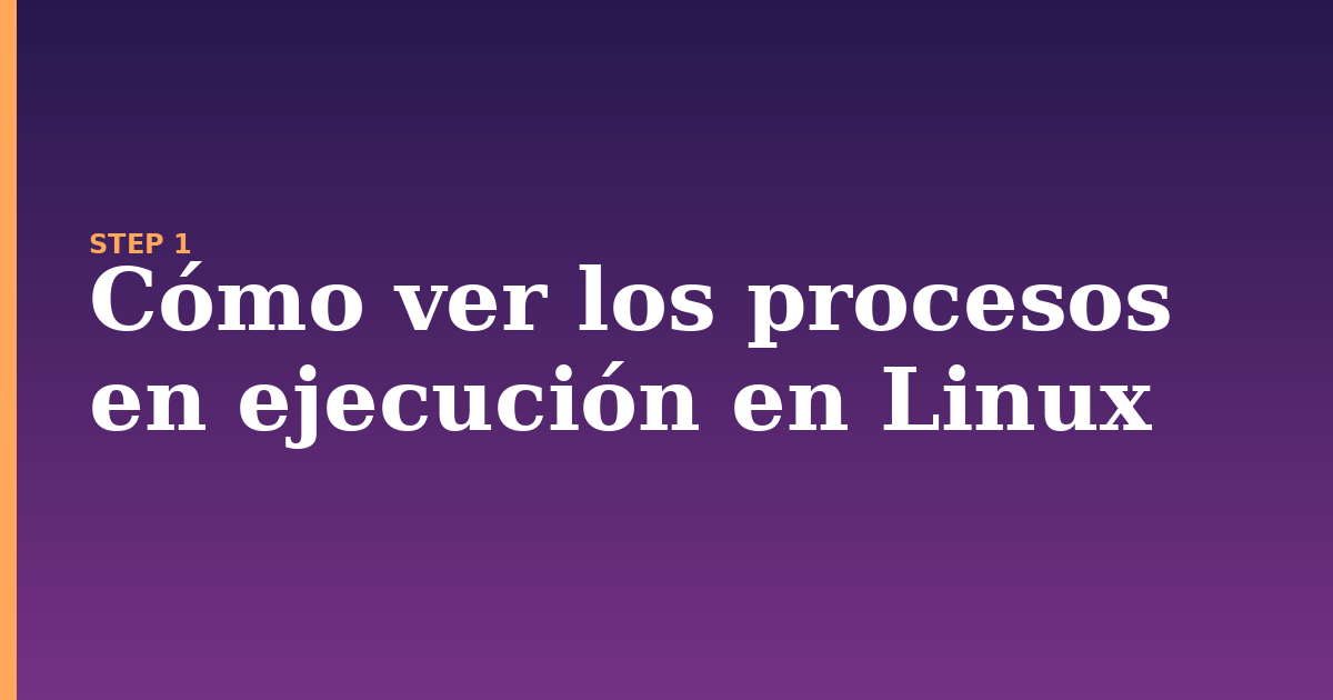 procesos illustration for: Cómo ver los procesos en ejecución en Linux