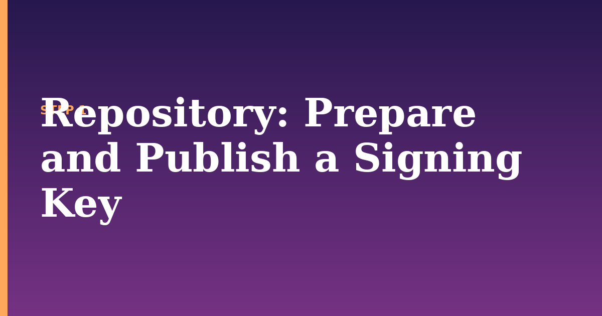 repository illustration for: Prepare and Publish a Signing Key