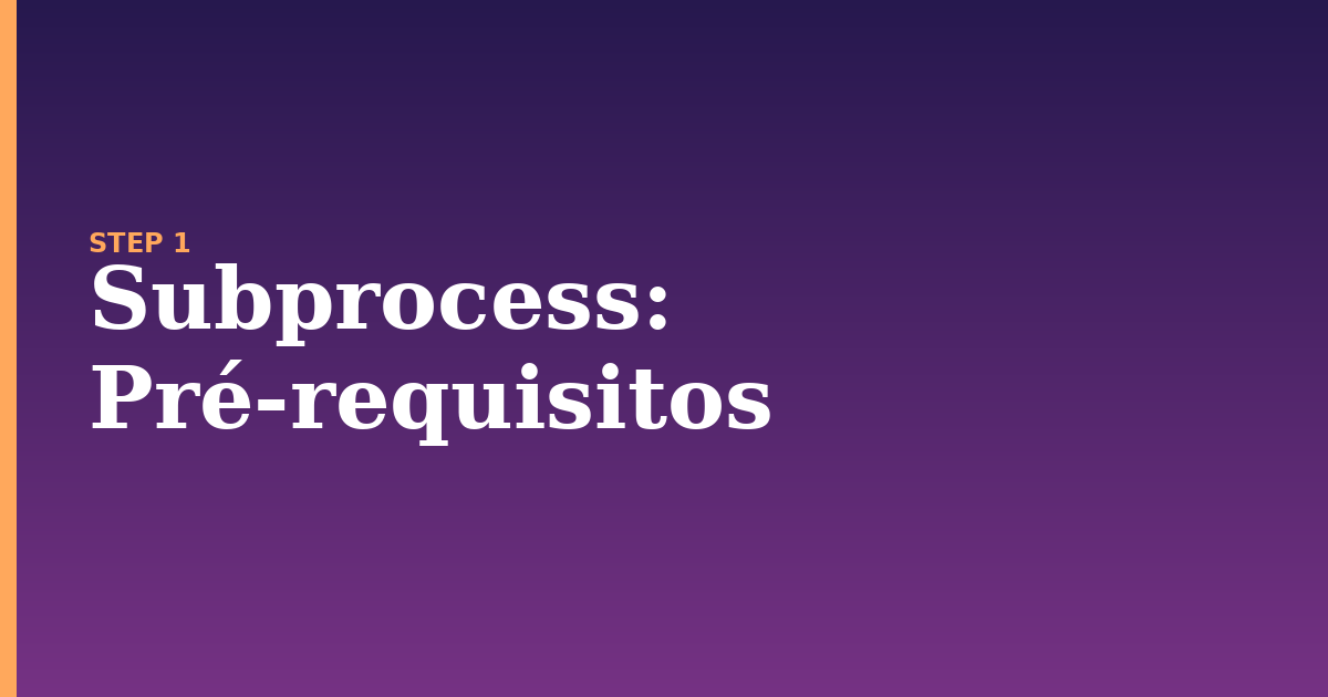 subprocess illustration for: Pré-requisitos