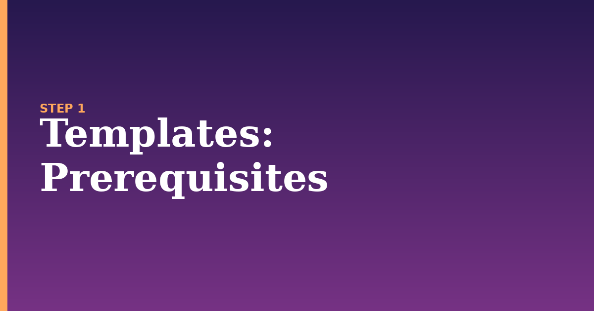 templates illustration for: Prerequisites