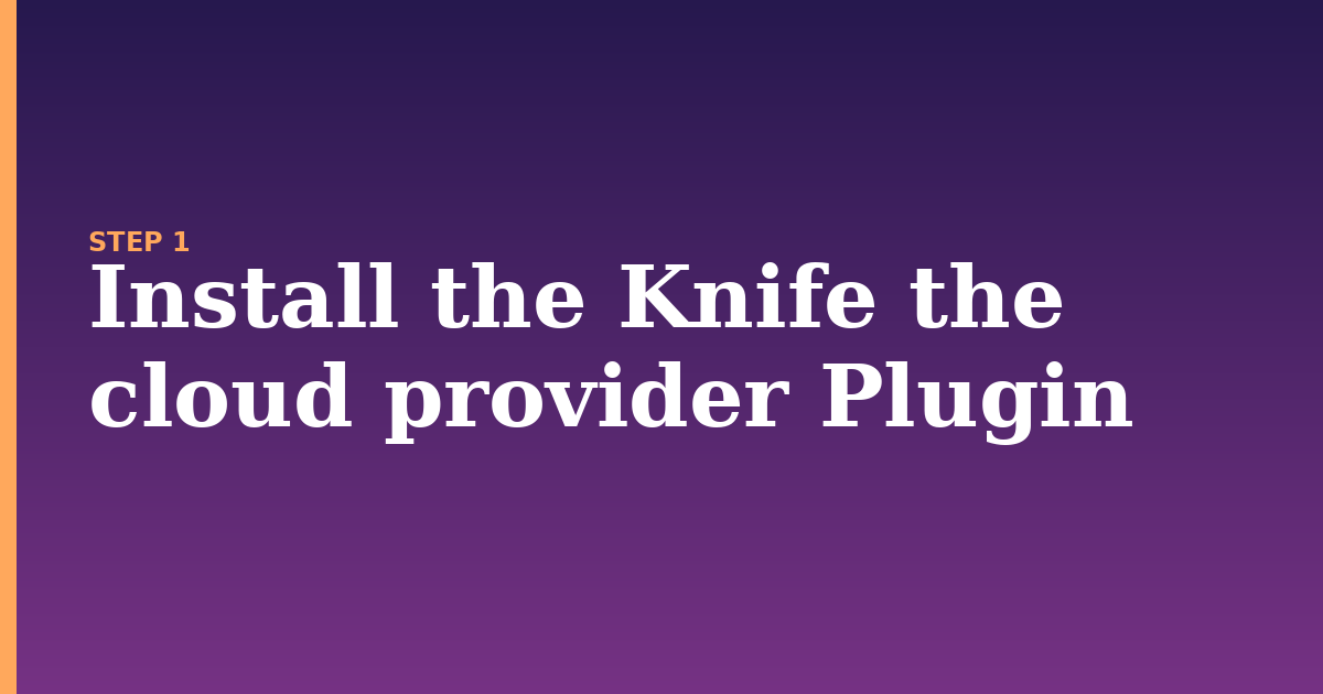 cloud provider illustration for: Install the Knife the cloud provider Plugin