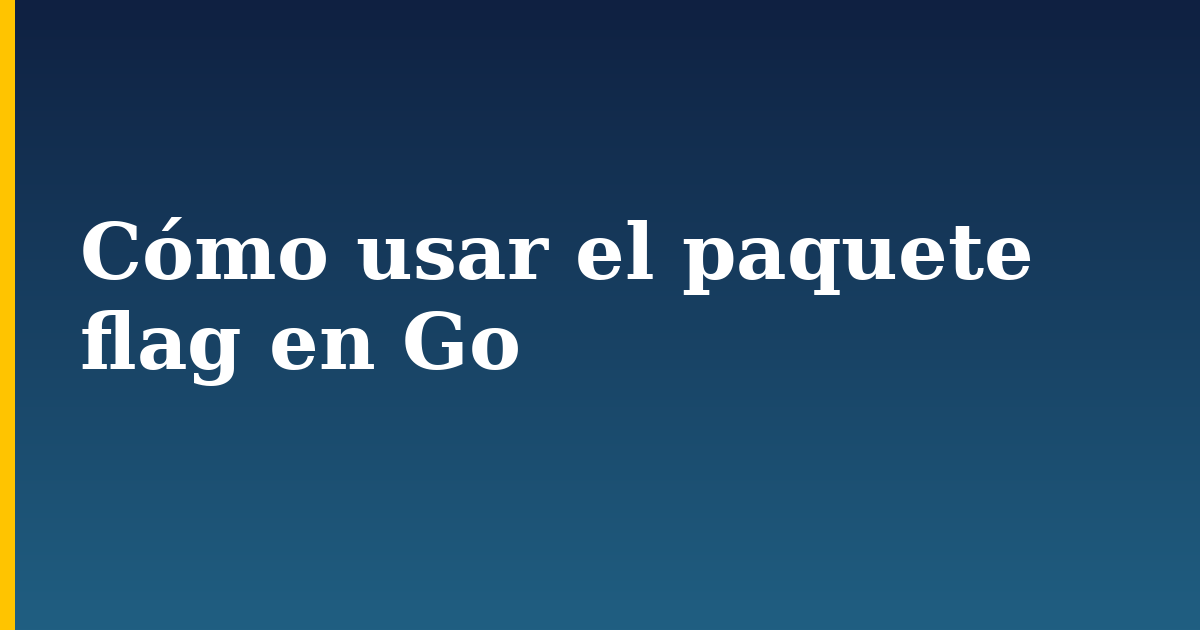 Cómo usar el paquete flag en Go