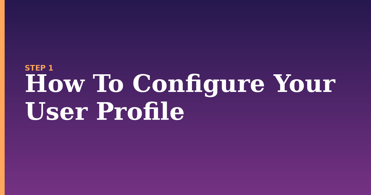user illustration for: How To Configure Your User Profile