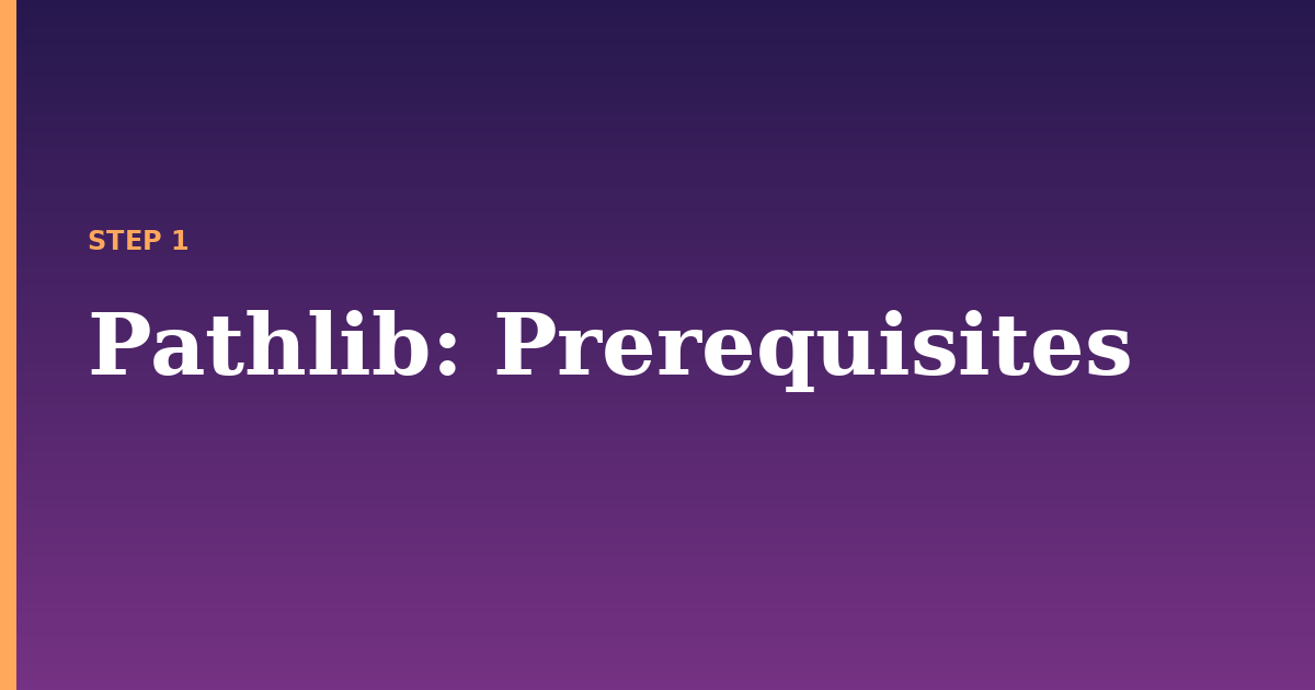 pathlib illustration for: Prerequisites