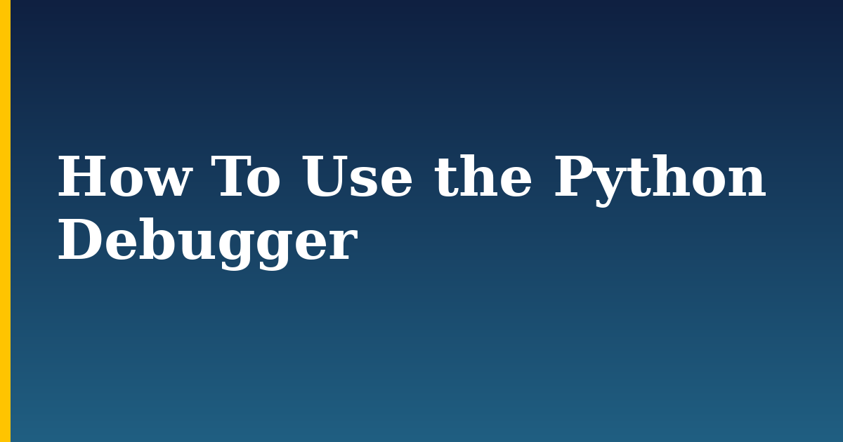How To Use the Python Debugger — step-by-step Python tutorial on Progressive Robot