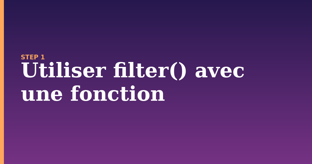 fonction illustration for: Utiliser filter() avec une fonction