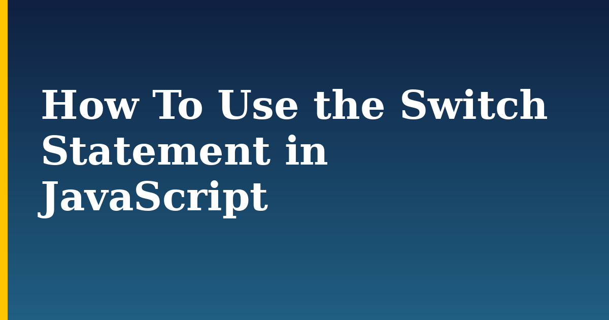 How To Use the Switch Statement in JavaScript — step-by-step Javascript tutorial on Progressive Robot
