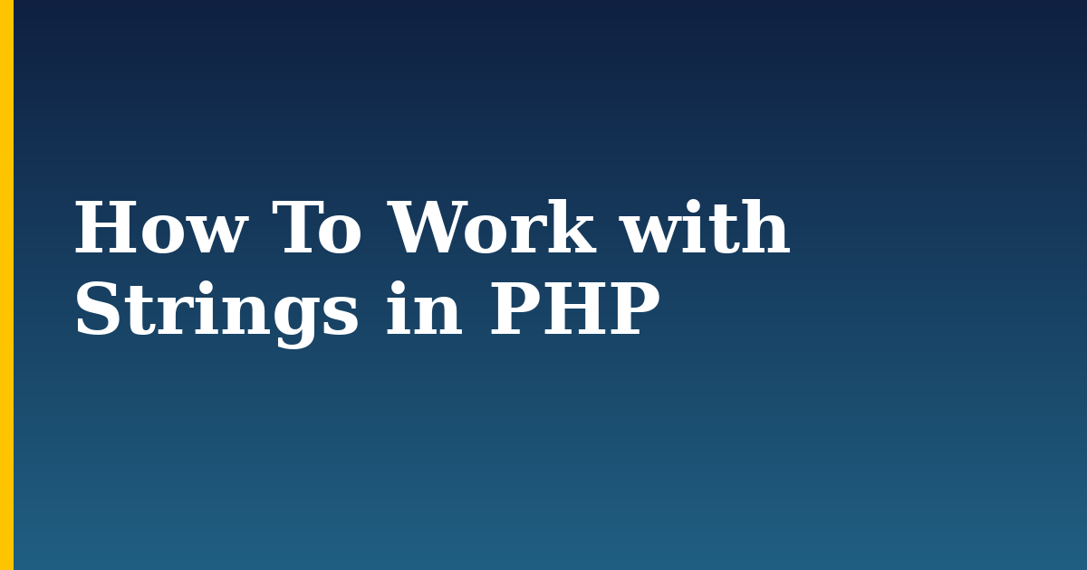 How To Work with Strings in PHP