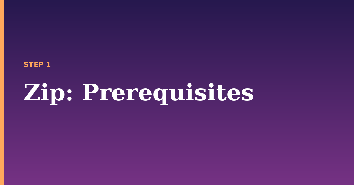 zip illustration for: Prerequisites