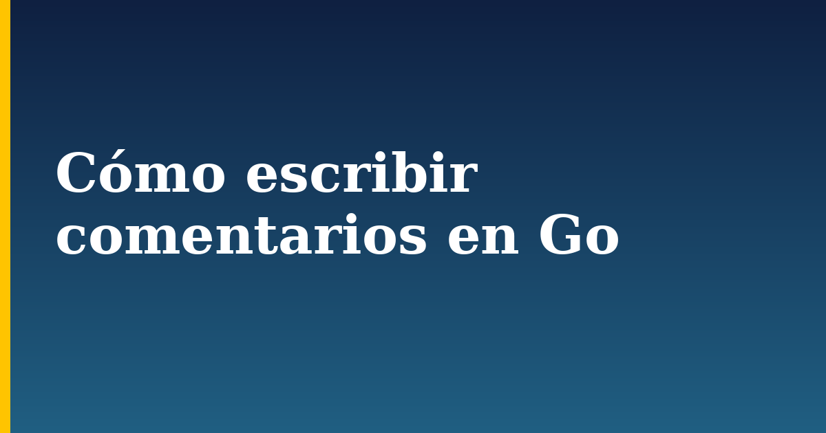 Cómo escribir comentarios en Go