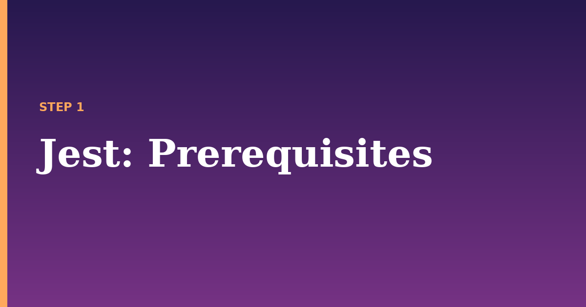 jest illustration for: Prerequisites
