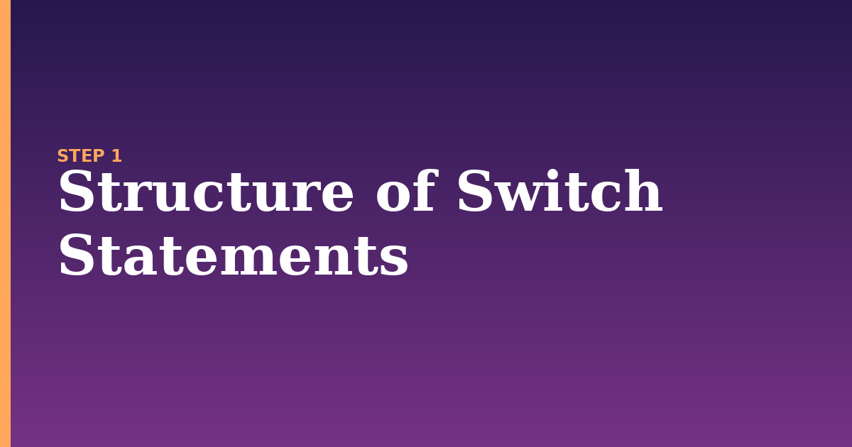 switch illustration for: Structure of Switch Statements