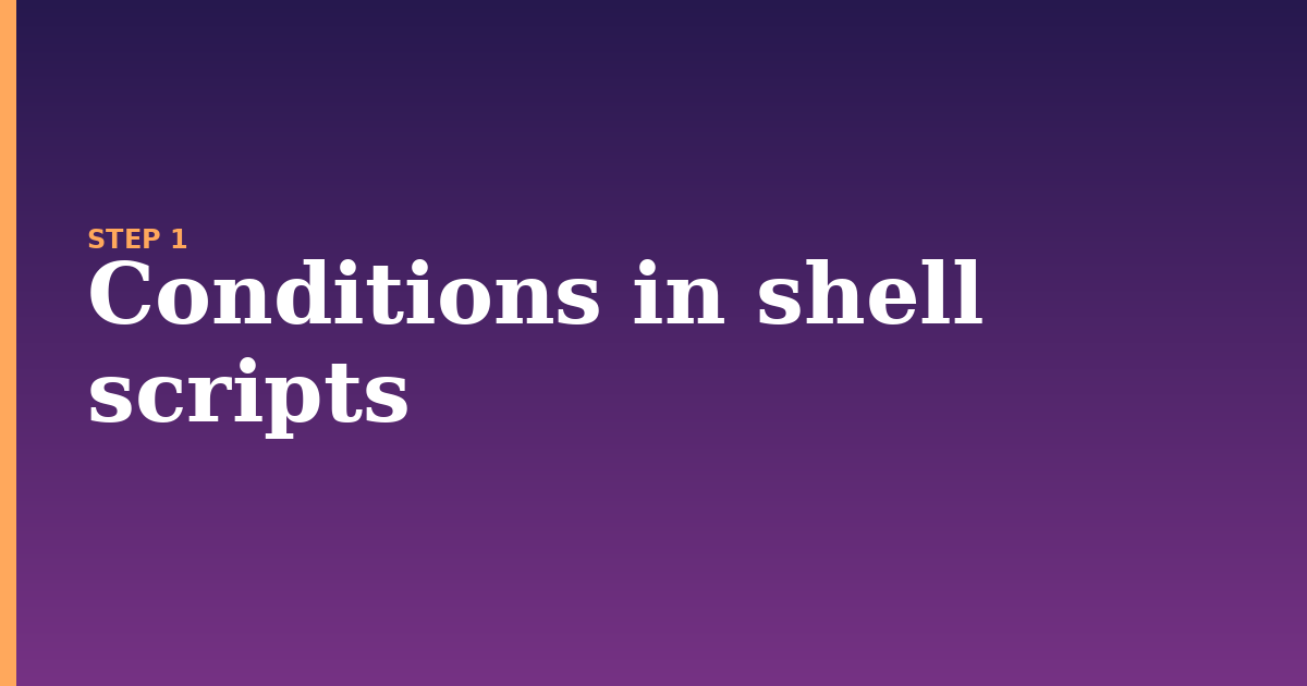 shell script illustration for: Conditions in shell scripts
