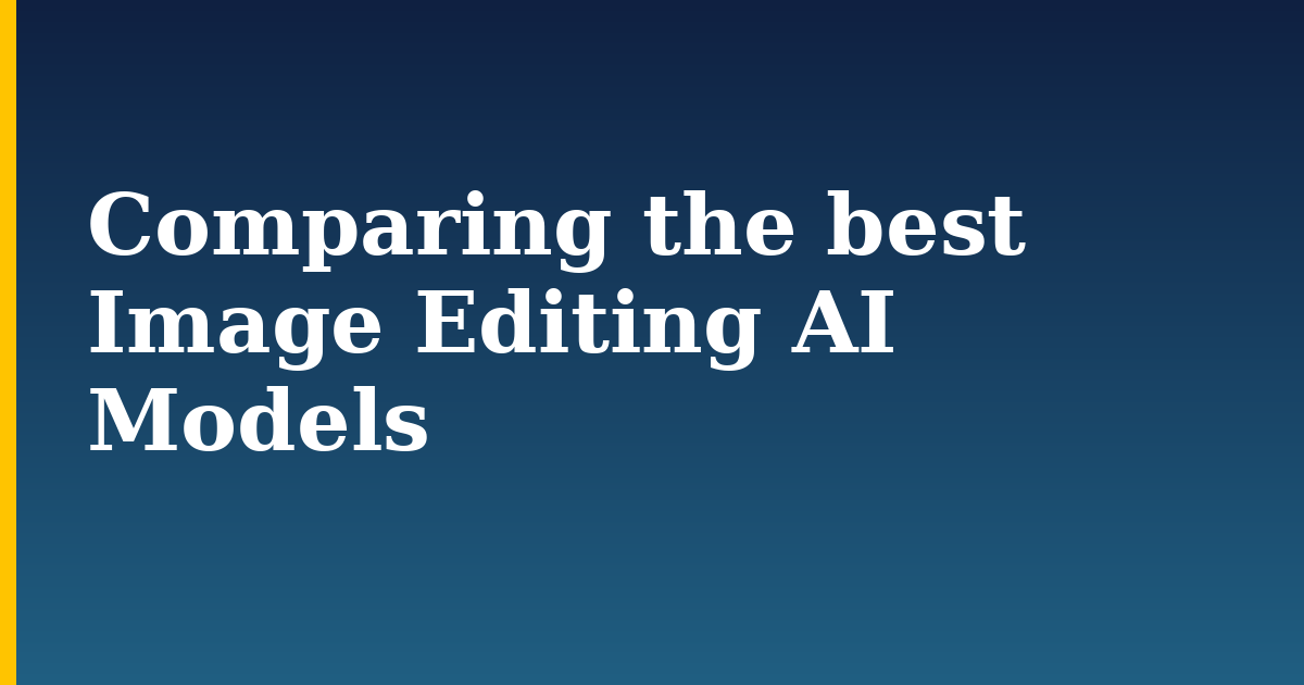 Comparing the best Image Editing AI Models — step-by-step AI And Machine Learning tutorial on Progressive Robot
