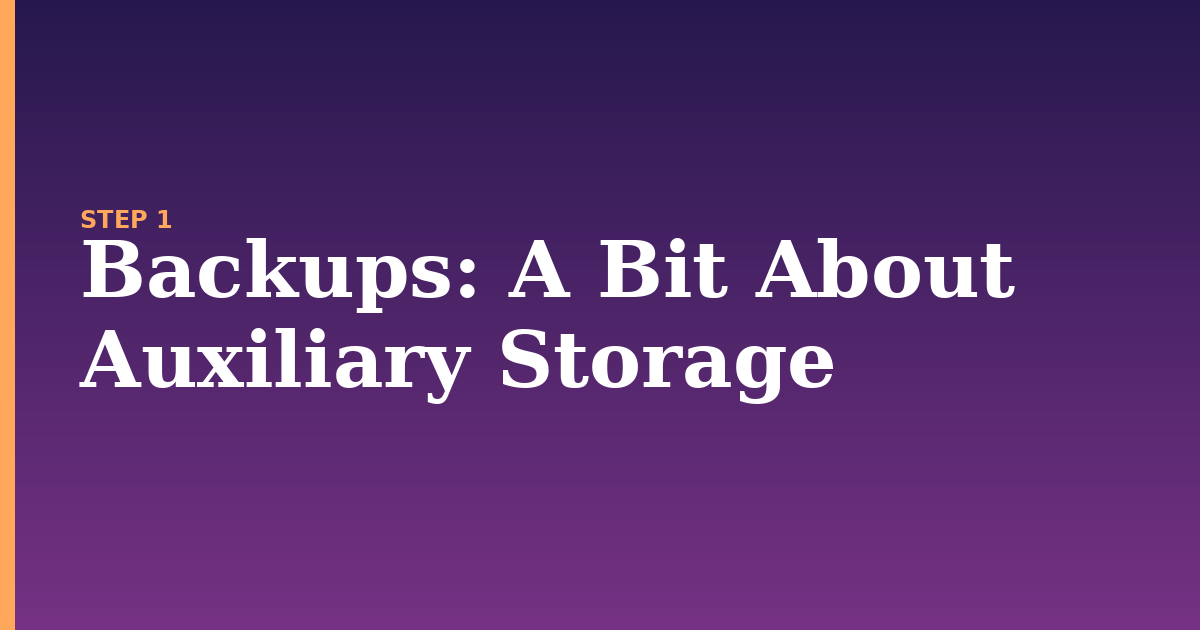backups illustration for: A Bit About Auxiliary Storage
