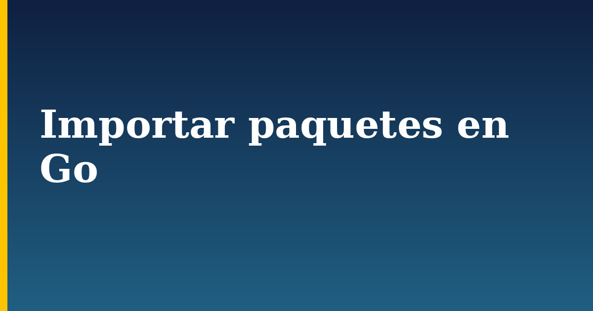 Importar paquetes en Go — step-by-step Programming tutorial on Progressive Robot