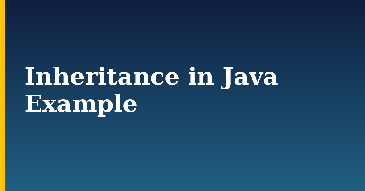 Inheritance in Java Example