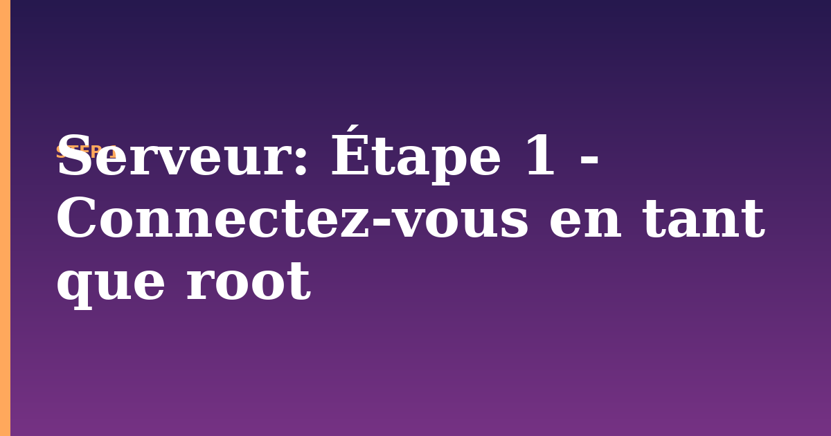 serveur illustration for: Étape 1 - Connectez-vous en tant que root
