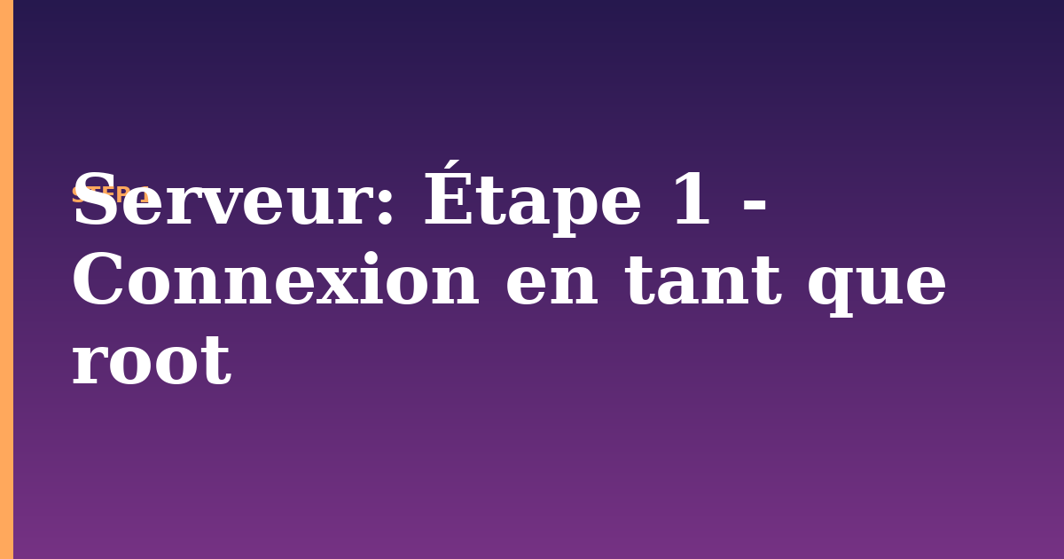 serveur illustration for: Étape 1 - Connexion en tant que root