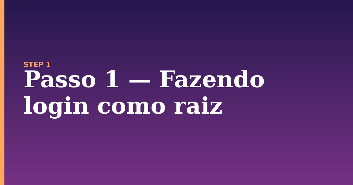 com illustration for: Passo 1 — Fazendo login como raiz