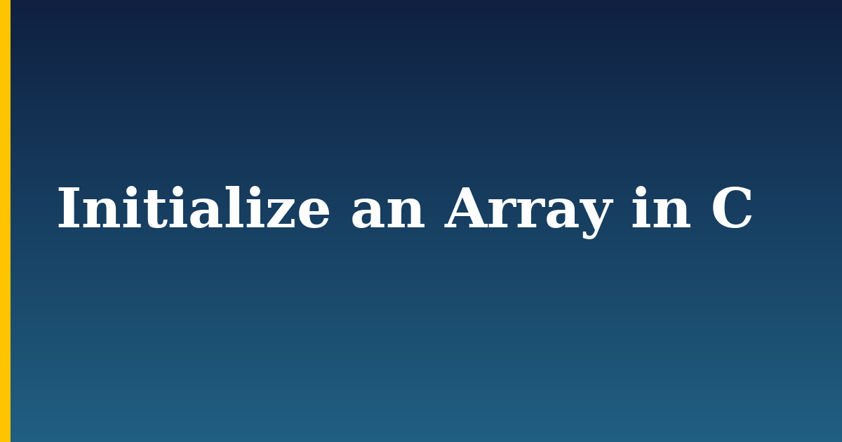 Initialize an Array in C