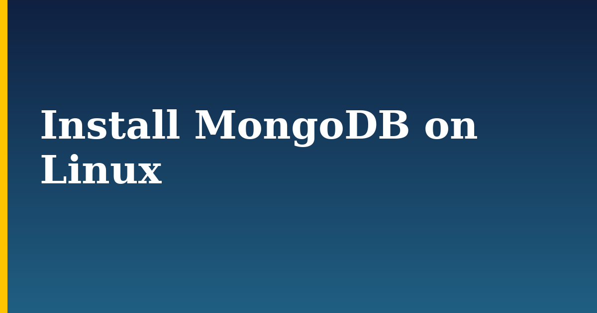 Install MongoDB on Linux — step-by-step Linux tutorial on Progressive Robot