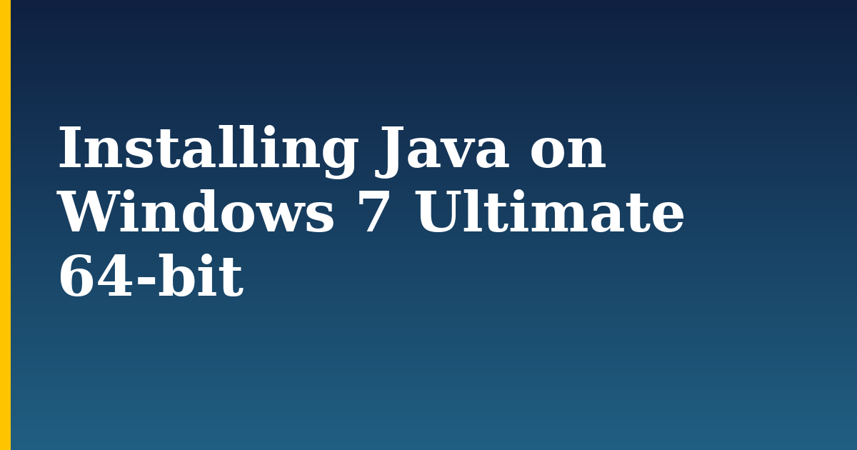 Installing Java on Windows 7 Ultimate 64-bit