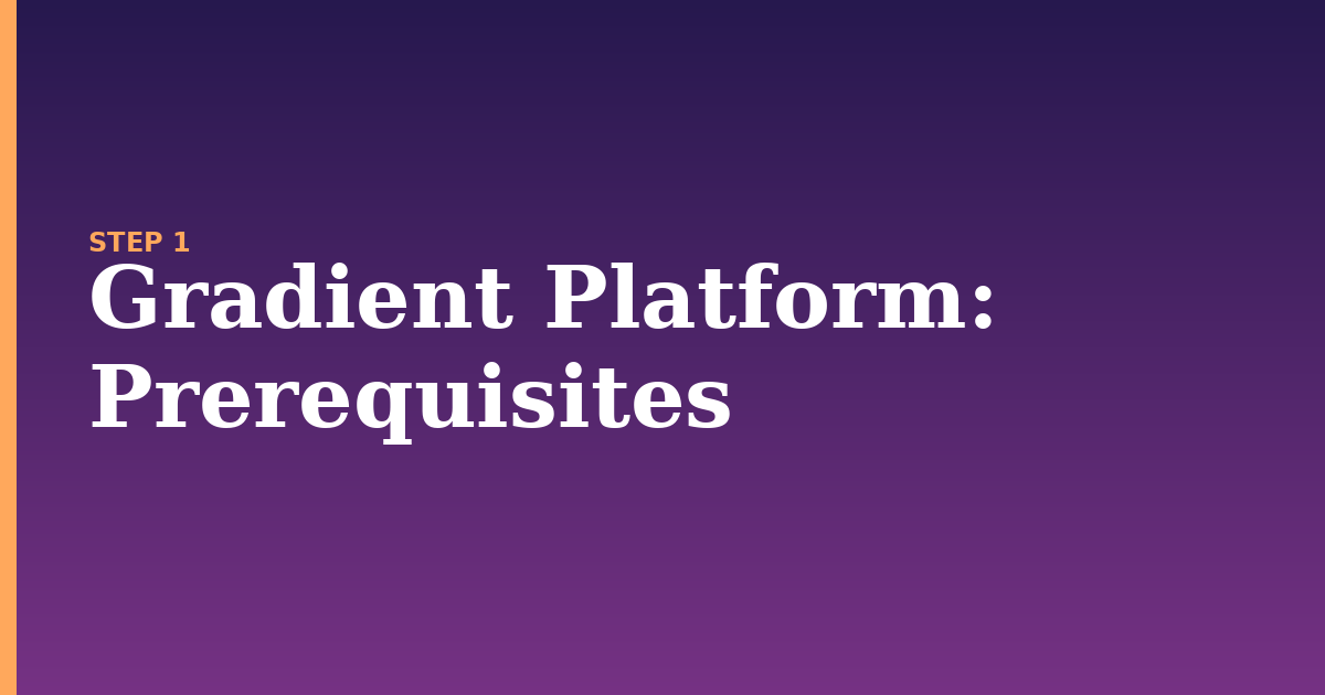 gradient platform illustration for: Prerequisites