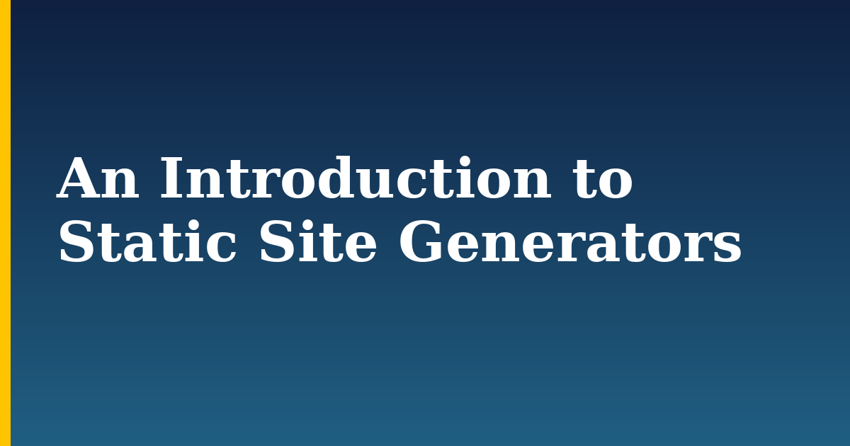 An Introduction to Static Site Generators — step-by-step DevOps tutorial on Progressive Robot