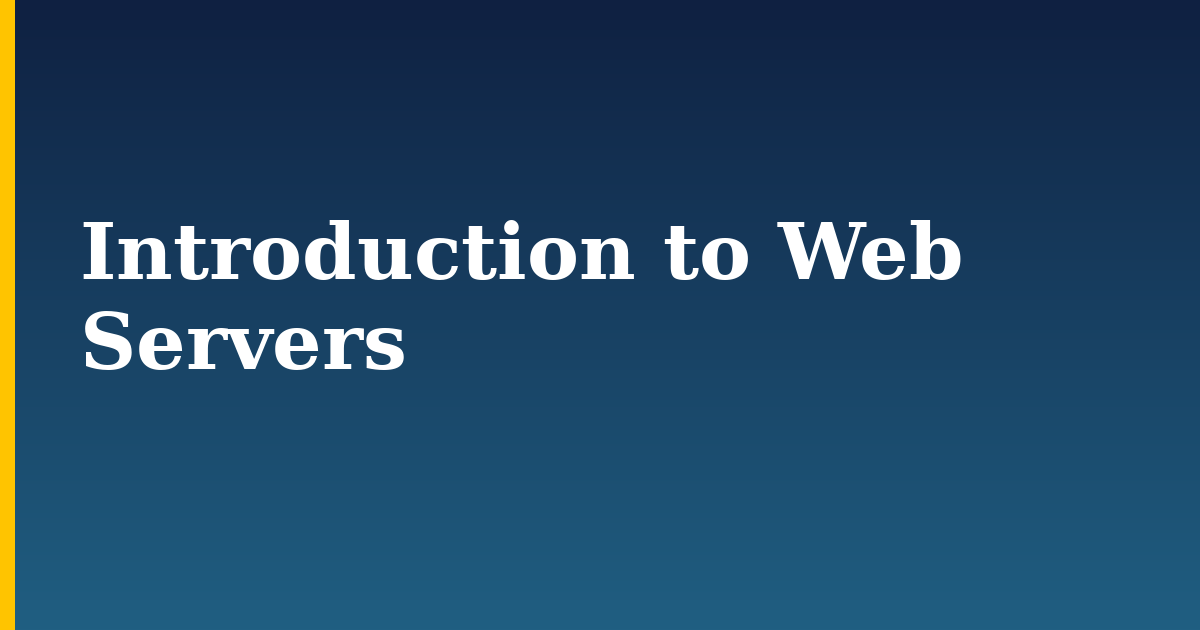 Introduction to Web Servers — step-by-step Web Servers tutorial on Progressive Robot