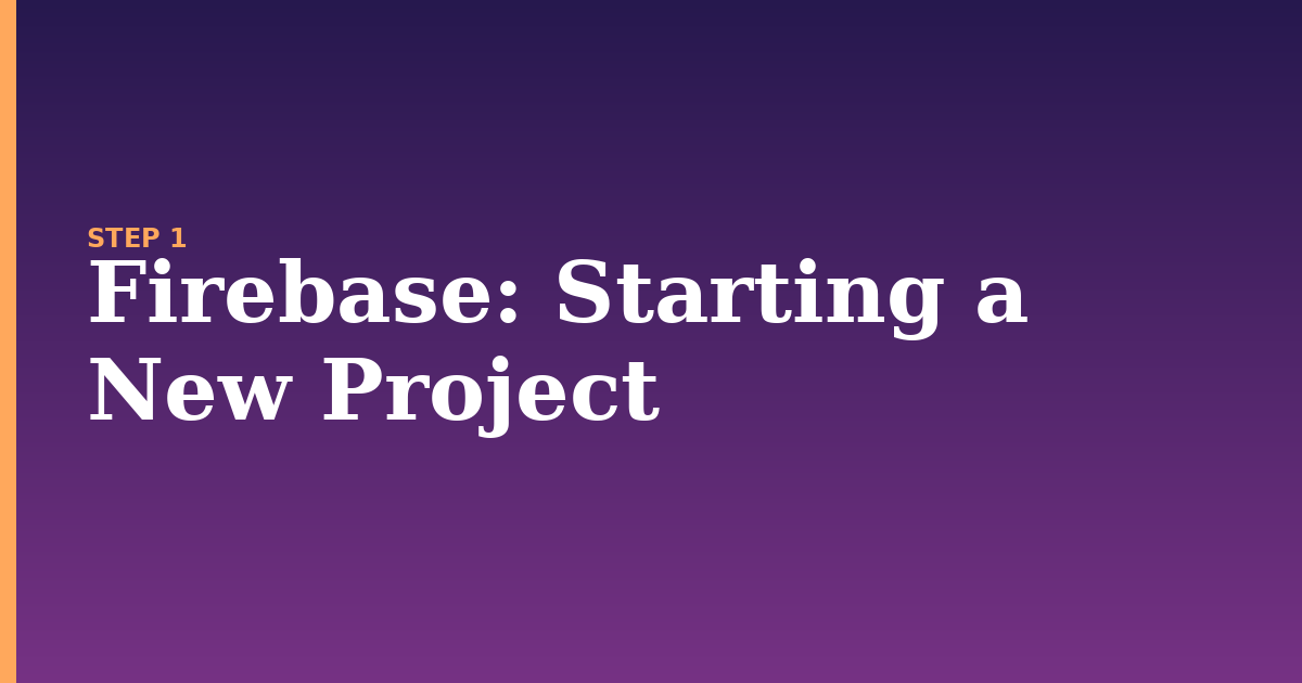 firebase illustration for: Starting a New Project