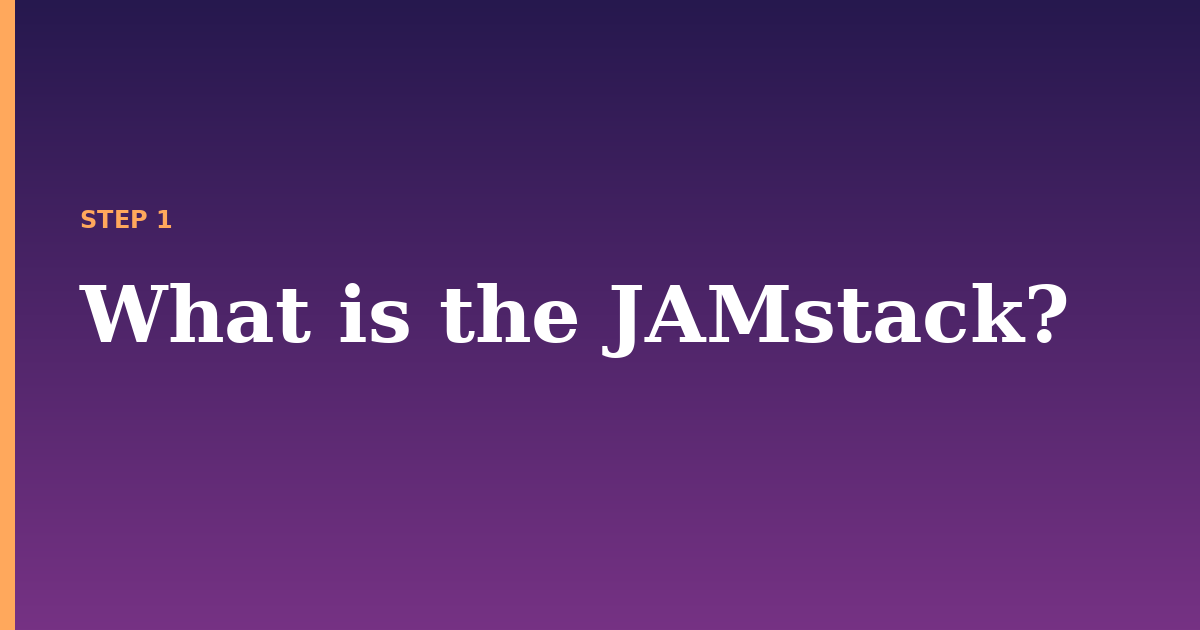 jamstack illustration for: What is the JAMstack?