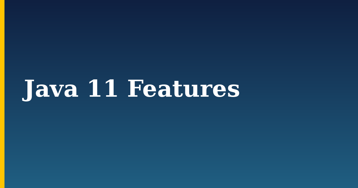 Java 11 Features