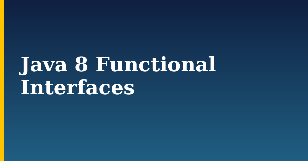 Java 8 Functional Interfaces