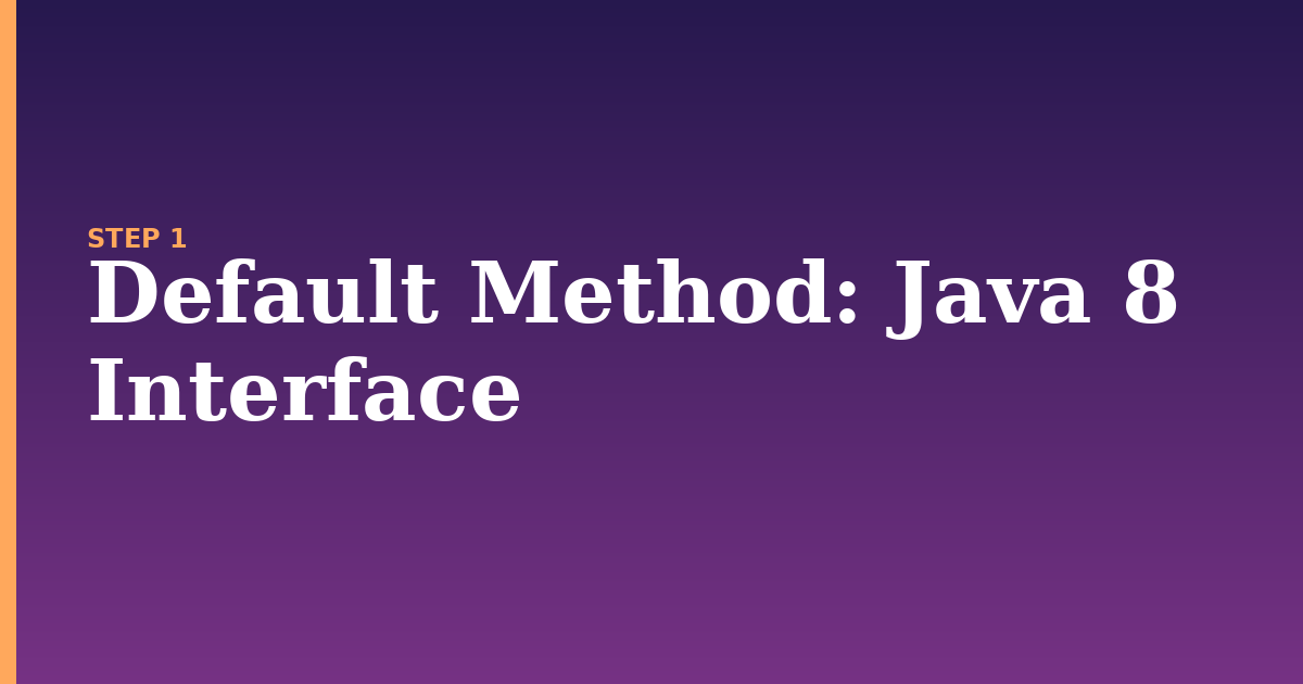 default method illustration for: Java 8 Interface