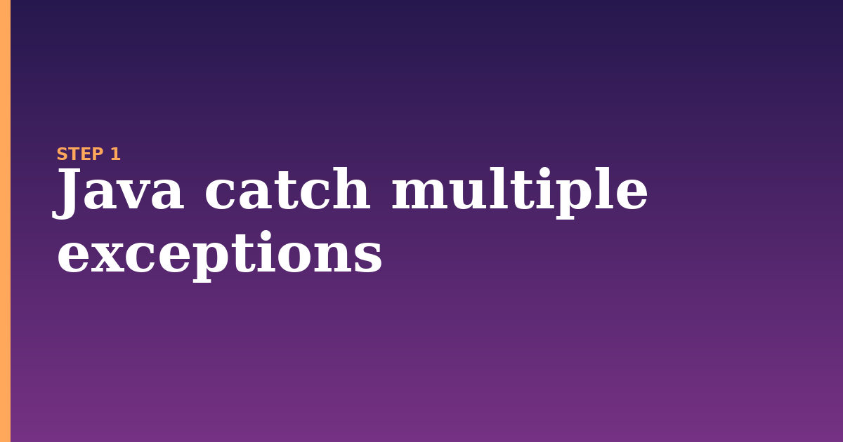 multiple exceptions illustration for: Java catch multiple exceptions