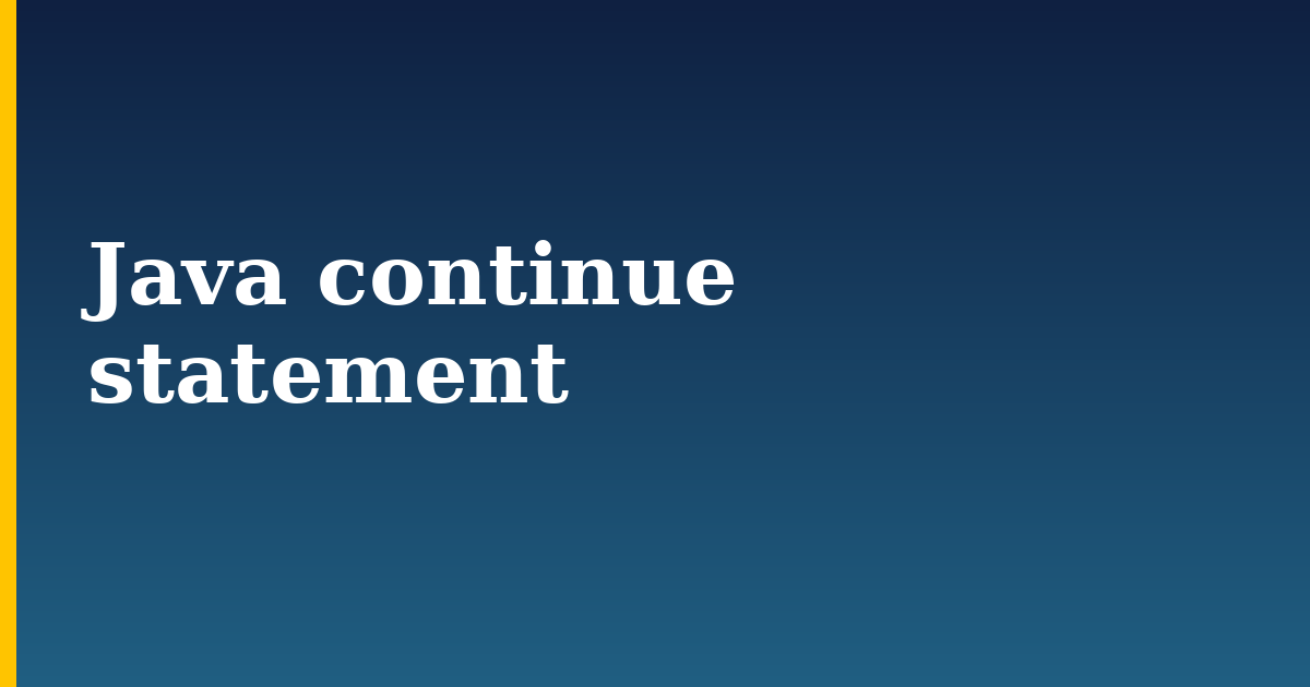 Java continue statement — step-by-step Programming tutorial on Progressive Robot