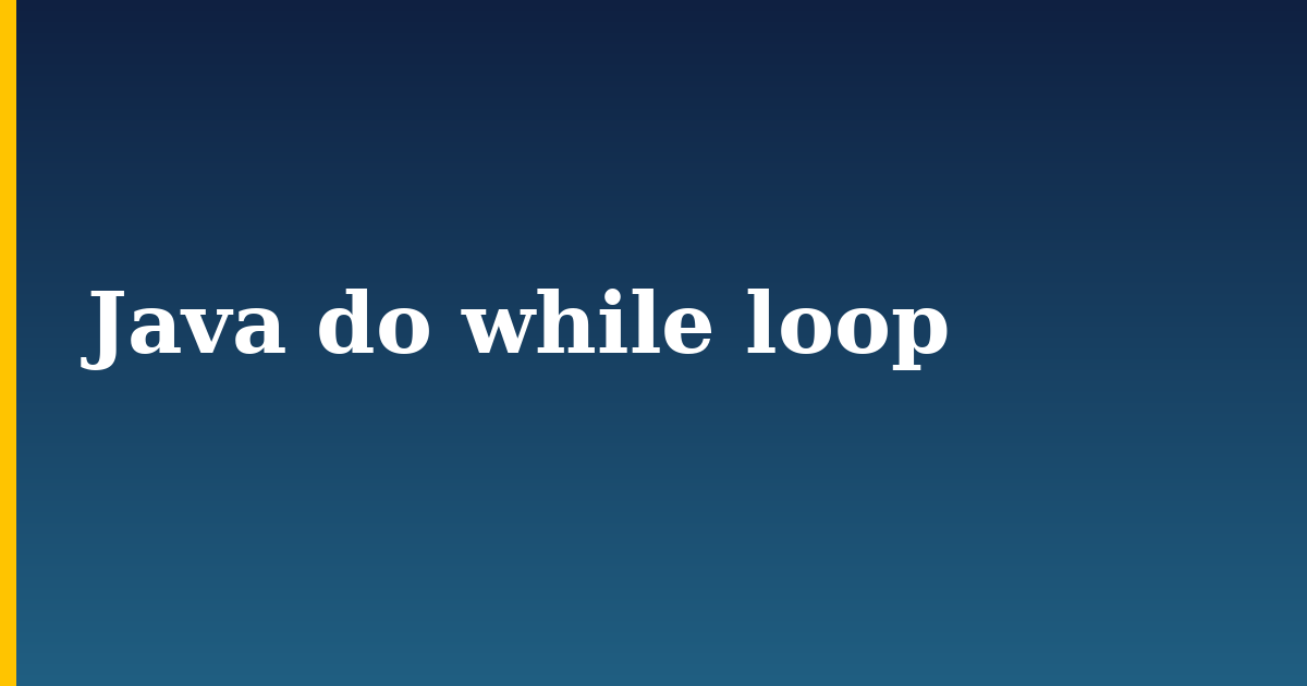 Java do while loop — step-by-step Programming tutorial on Progressive Robot