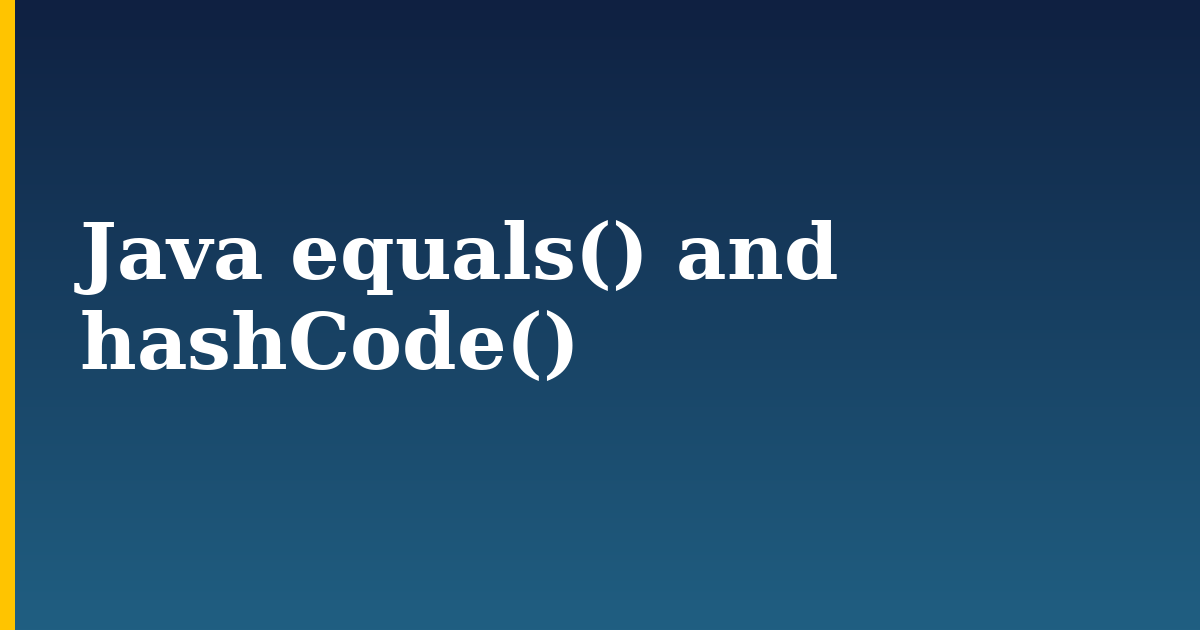 Java equals() and hashCode()