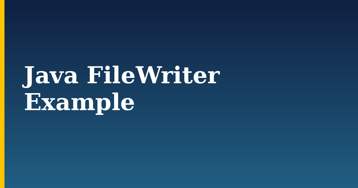 Java FileWriter Example — step-by-step Programming tutorial on Progressive Robot