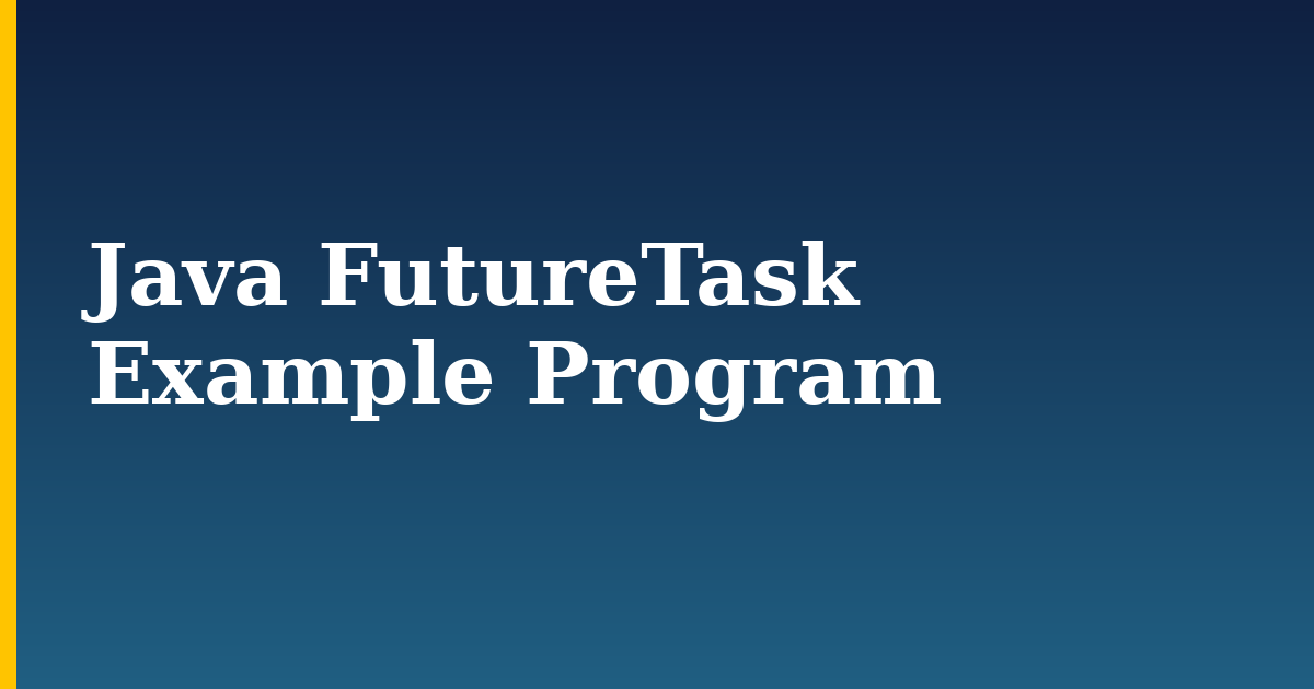Java FutureTask Example Program
