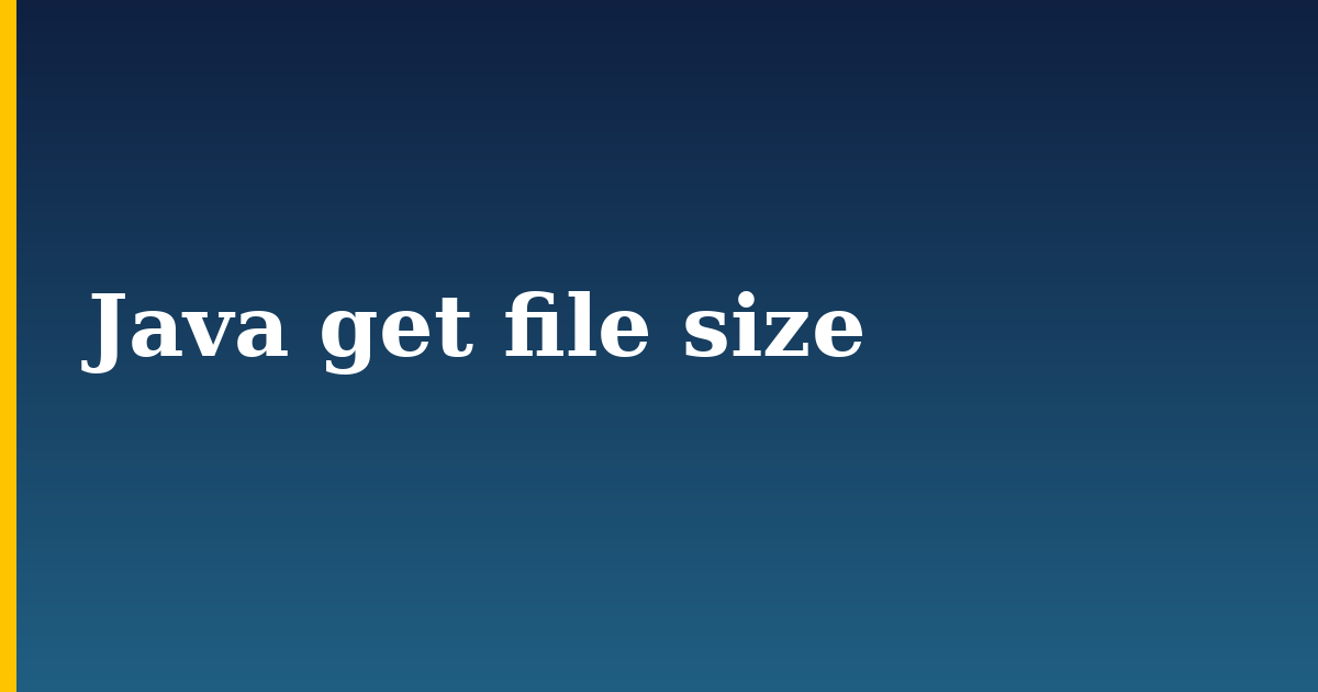 Java get file size — step-by-step Programming tutorial on Progressive Robot