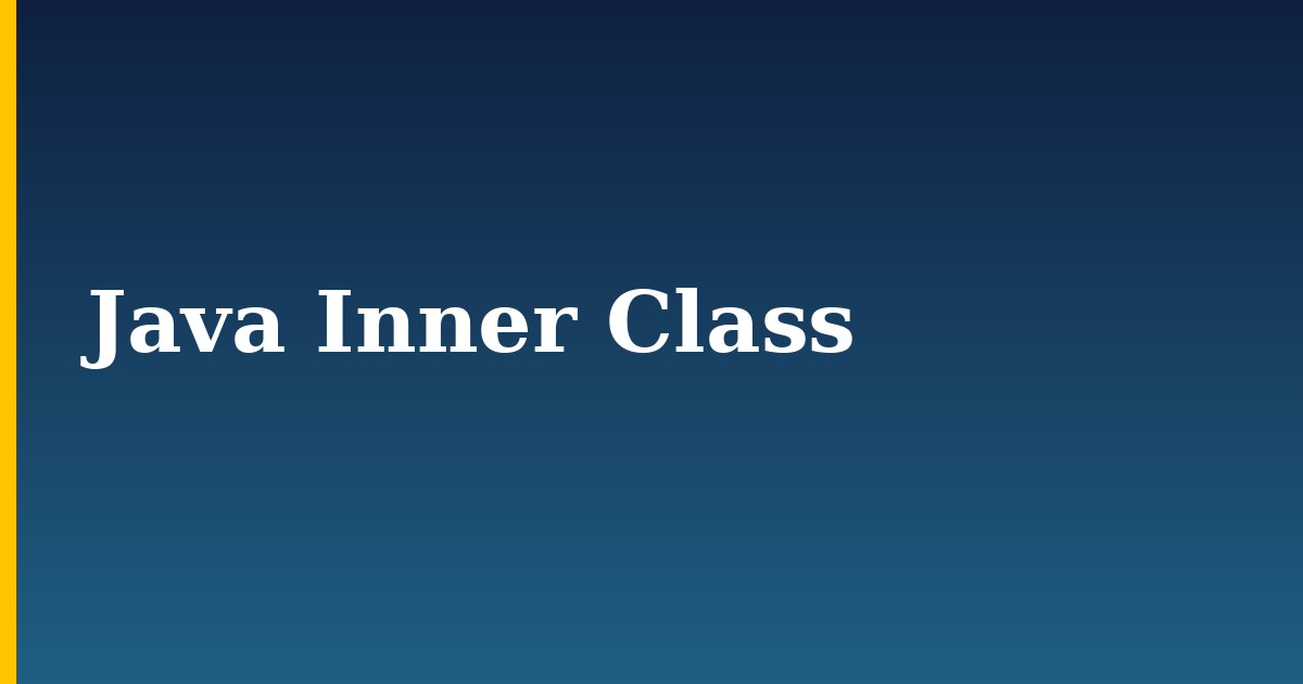 Java Inner Class