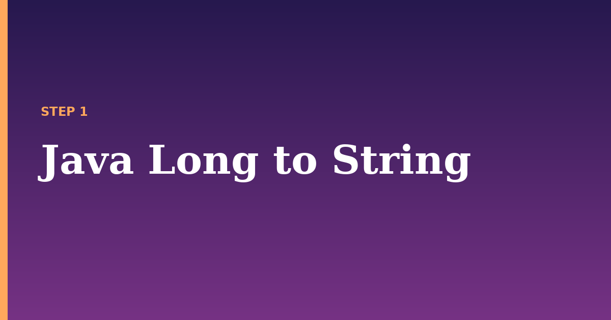 java long illustration for: Java Long to String