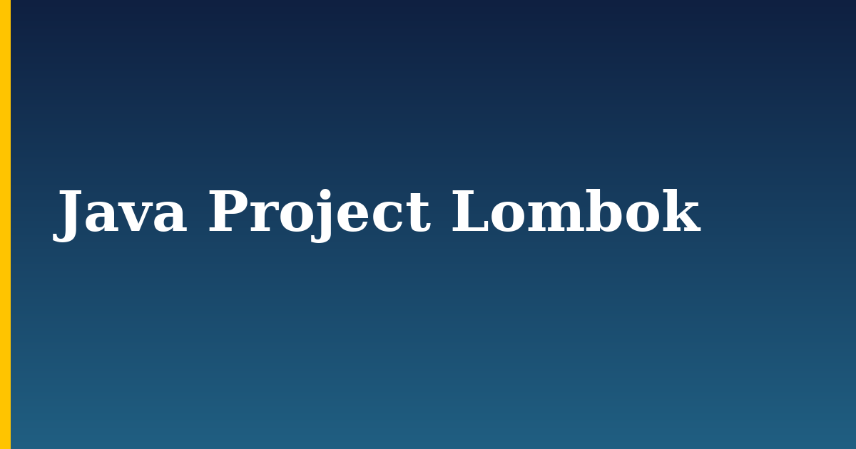 Java Project Lombok — step-by-step Programming tutorial on Progressive Robot