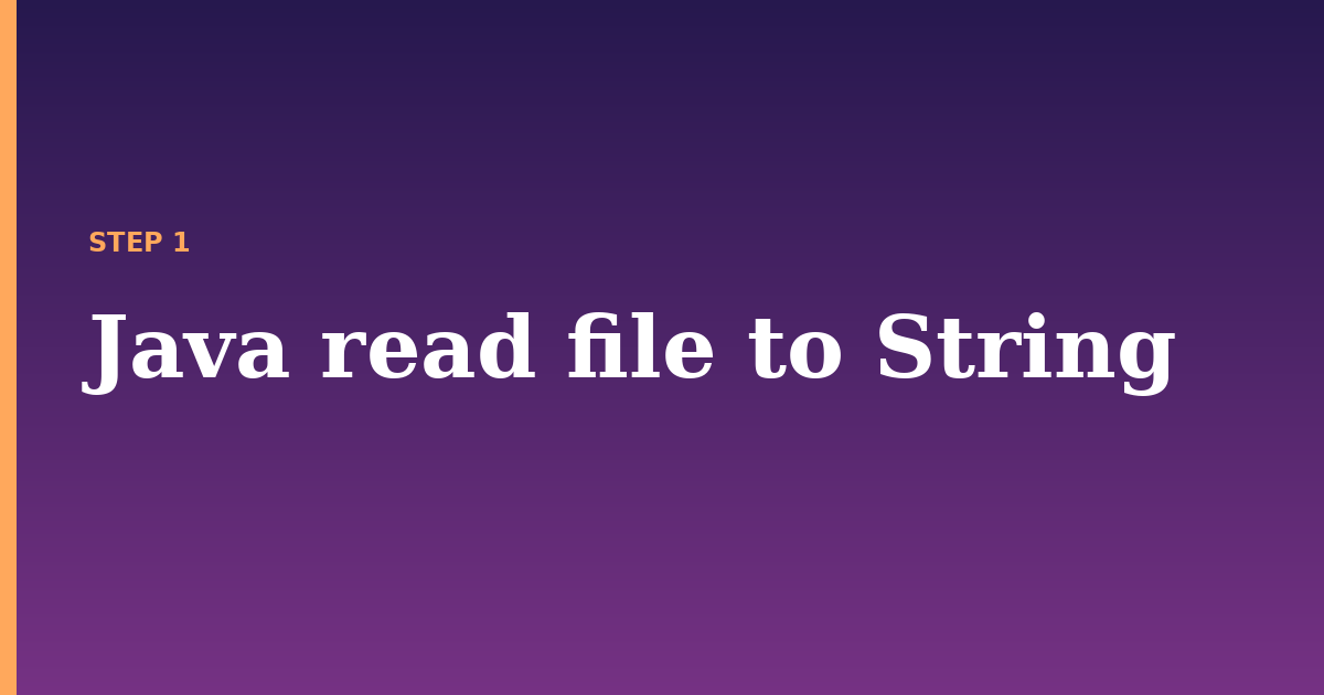 java read illustration for: Java read file to String