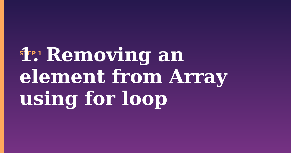 array illustration for: 1. Removing an element from Array using for loop